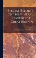 Special Reports on the Mineral Resources of Great Britain; 14 1014881595 Book Cover