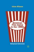 American Film Satire in the 1990s: Hollywood Subversion 1137300981 Book Cover