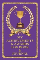 My Achievements & Awards Log Book & Journal: Log all your achievements in life, write these details in this book - Purple Cover 1696866707 Book Cover