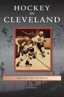 Hockey in Cleveland 1531668003 Book Cover