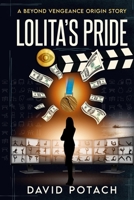 Lolita's Pride: A Beyond Vengeance Origin Story B0DR8SVK9J Book Cover