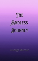 The Endless Journey 9916907692 Book Cover