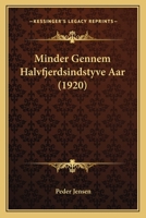 Minder Gennem Halvfjerdsindstyve Aar 1164159240 Book Cover