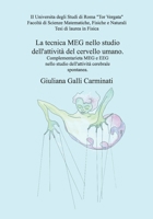 La tecnica MEG nello studio dell'attività del cervello umano: Complementarietà MEG e EEG nello studio dell'attività cerebrale spontanea (Italian Edition) B0H9HCZYBN Book Cover