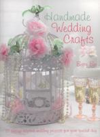 Handmade Wedding Crafts: 35 Vintage-Inspired Wedding Projects for Your Special Day 1908170905 Book Cover