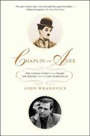 Chaplin and Agee: The Untold Story of the Tramp, the Writer, and the Lost Screenplay 1403968667 Book Cover
