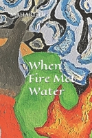 When Fire Met Water B0884BSCQF Book Cover