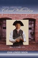 Will's Story: 1771 (Colonial Williamsburg(R)) 0879352264 Book Cover