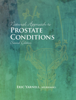 Natural Approach to Prostate Conditions: 2nd Edition 1916068901 Book Cover