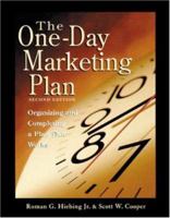 The One-Day Marketing Plan : Organizing and Completing a Plan that Works 0071395229 Book Cover