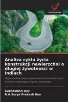 Analiza cyklu zycia konstrukcji nawierzchni o dlugiej zywotnosci w Indiach 6209270425 Book Cover