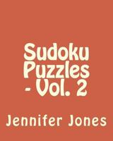 Sudoku Puzzles - Vol. 2: Easy to Read, Large Grid Sudoku Puzzles 1482076489 Book Cover