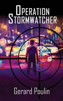 Operation Stormwatcher 1509239529 Book Cover