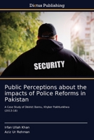 Public Perceptions about the impacts of Police Reforms in Pakistan 6137355632 Book Cover