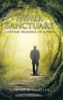 Inner Sanctuary: Lifetime Musings of a Poet 1648586937 Book Cover