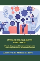 Introducao Ao Direito Empresarial: Direito Empresarial, Empresa, Empresario, Livros, Denominacao, Fundo de Empresa 1530333318 Book Cover