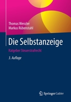 Die Selbstanzeige : Ratgeber Steuerstrafrecht 3658264659 Book Cover