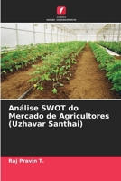 Análise SWOT do Mercado de Agricultores (Uzhavar Santhai) (Portuguese Edition) 6209993273 Book Cover