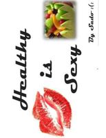 Healthy Is Sexy 1304754782 Book Cover