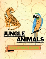 Jungle Animals Coloring Book: Nice Jungle Animals Coloring Book | Jungle Animals Coloring Pages for Kids |25 Incredibly Cute and Lovable Jungle Animals B09MYTLVDJ Book Cover