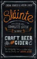 Slainte: The Complete Guide to Irish Craft Beer and Cider 1848403747 Book Cover