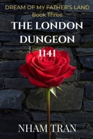 THE LONDON DUNGEON 1141 (DREAM OF MY FATHER'S LAND) B0GSQYHB7L Book Cover