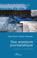 Une aventure journalistique: 4 Millions 4 (1974-1981) (Encres de Vie) (French Edition) 2343194440 Book Cover