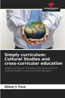 Simply curriculum: Cultural Studies and cross-curricular education 6209131530 Book Cover