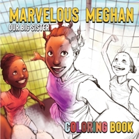 Marvelous Meghan Our Big Sister The Coloring Book B0CNV4W3GR Book Cover