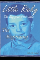 The Beginning: Little Ricky the Boy from Otter Lake B0C6W1G199 Book Cover