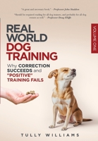 Real World Dog Training 1763820904 Book Cover