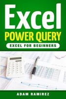 Excel Power Query: Excel for Beginners 1986913090 Book Cover