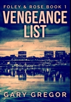 Vengeance List: Large Print Hardcover Edition 1715861388 Book Cover