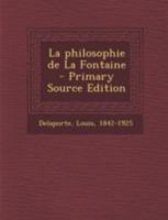 La Philosophie De La Fontaine (1896) 1019269448 Book Cover