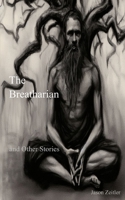 The Breatharian: and Other Stories B0CWPNL6B3 Book Cover