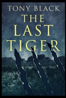 The Last Tiger 1985775441 Book Cover