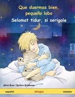 Que duermas bien, pequeño lobo - Selamat tidur, si serigala (español - malasio): Libro infantil bilingüe (Sefa Libros Ilustrados En DOS Idiomas) (Spanish Edition) 3739932244 Book Cover