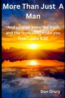 More Than A Man: A Biblical Look At Jesus Christ B0HBP1FY9N Book Cover