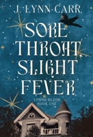 Sore Throat, Slight Fever (Young Blood) B0DR4NG5M7 Book Cover