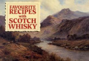 Favourite Recipes with Scotch Whisky 1846401321 Book Cover