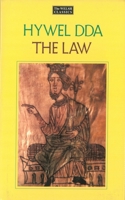 The Law of Hywel Dda: Law texts from medieval Wales, translated and edited 1800996888 Book Cover