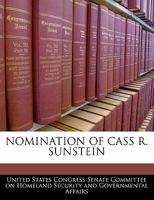 Nomination Of Cass R. Sunstein 1298013062 Book Cover