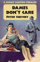 Dames Don't Care 1914150899 Book Cover