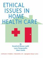 Ethical Issues in Home Health Care 0398072841 Book Cover