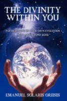 The Divinity Within You: Participating in Your Own Evolution Now and Beyond 2012 1440110433 Book Cover