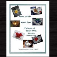 Open Hands Open Eyes Fullness of Heart with Grace: VISIO Divina Prayer 1542552370 Book Cover