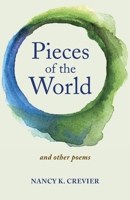 Pieces of the World: and other poems B0CFCYNFN3 Book Cover