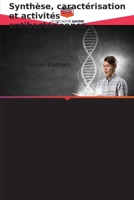 Synthèse, caractérisation et activités antibactériennes 6205756471 Book Cover