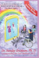 THE INCREDIBLE ADVENTURES OF MERRI BERRI BLUE AND ME: THE WONDER YEARS 1731562969 Book Cover