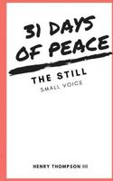 31 Days of Peace:: The Still Small Voice 1985280191 Book Cover